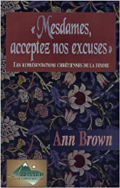 "Mesdames, acceptez nos excuses". Les représentations chrétiennes de la femme